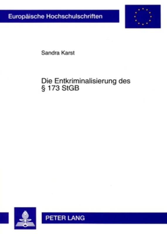 Die Entkriminalisierung des § 173 StGB: 4819 (Europäische Hochschulschriften Recht)
