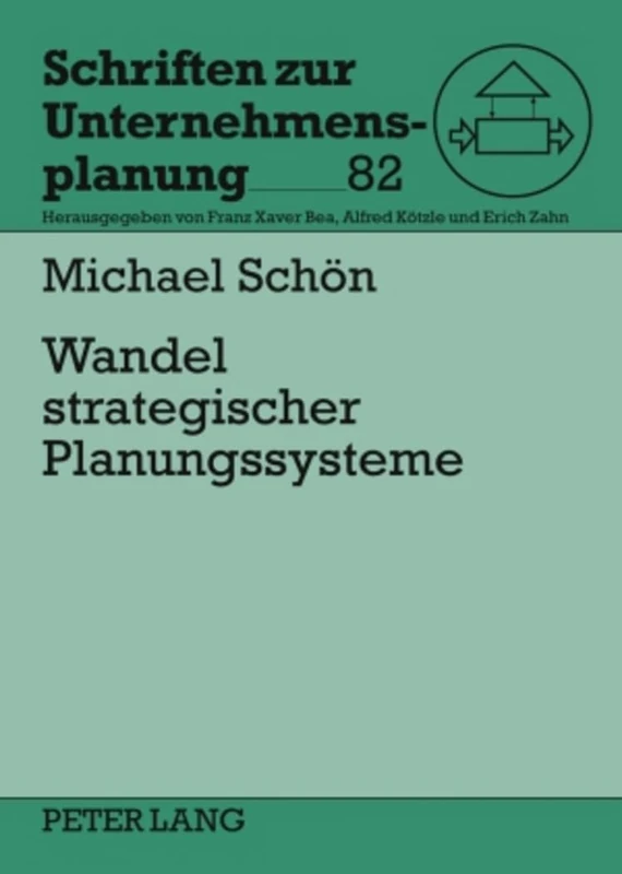 Wandel Strategischer Planungssysteme: Konzept Fuer Eine Adaptive Unternehmensfuehrung Im Turbulenten Umfeld: 82 (Schriften Zur Unternehmensplanung)