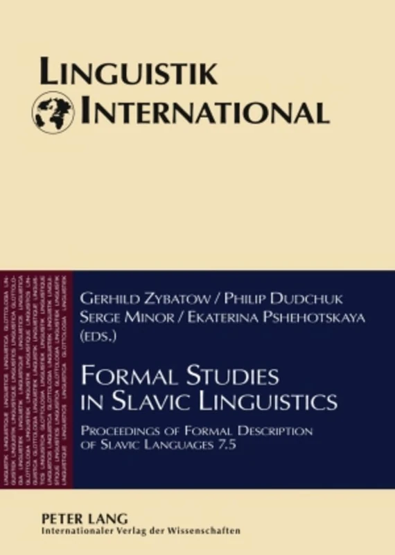 Formal Studies in Slavic Linguistics: Proceedings of Formal Description of Slavic Languages 7.5: 25 (Linguistik International)