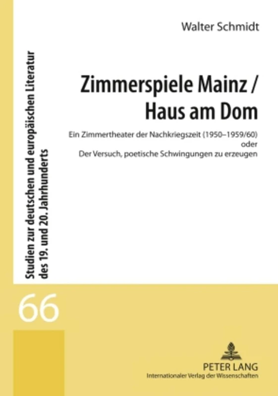 Zimmerspiele Mainz / Haus Am Dom: Ein Zimmertheater Der Nachkriegszeit (1950-1959/60) Oder Der Versuch, Poetische Schwingungen Zu Erzeugen: 66 ... Und Europaeischen Literatur Des 19. Un) - Image 1