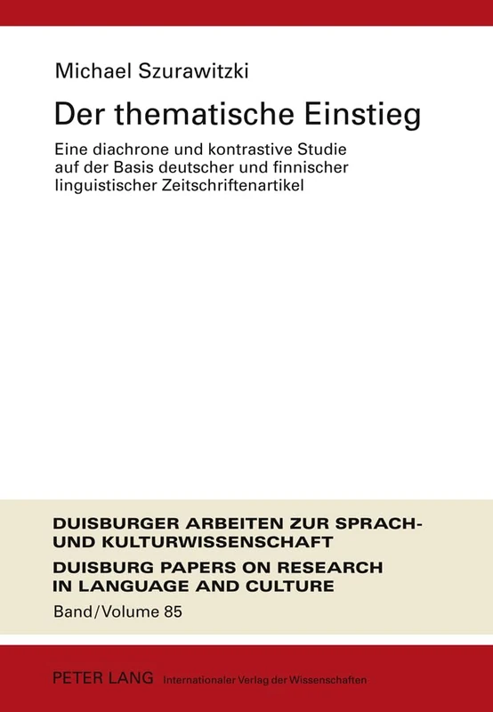 Der Thematische Einstieg: Eine Diachrone Und Kontrastive Studie Auf Der Basis Deutscher Und Finnischer Linguistischer Zeitschriftenartikel: 85 (Dask - ... / Duisburg Papers On Research In Langu) - Image 1