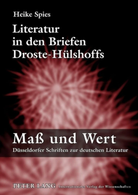 Literatur in Den Briefen Droste-Huelshoffs: 6 (Maß Und Wert)