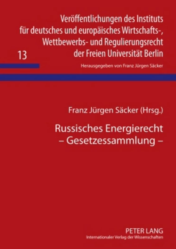 Russisches Energierecht - Gesetzessammlung: Mit Einer Einfuehrung Von V. F. Yakovlev, P. G. Lakhno, R. N. Salieva, A. F. Sharifullina, I. A. ... Des Instituts Fuer Deutsches Und Europae)