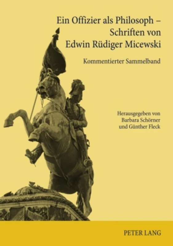 Ein Offizier ALS Philosoph - Schriften Von Edwin Ruediger Micewski: Kommentierter Sammelband - Image 1