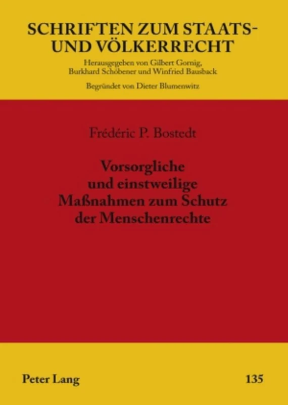 Vorsorgliche Und Einstweilige Maßnahmen Zum Schutz Der Menschenrechte: 135 (Schriften Zum Staats- Und Voelkerrecht)