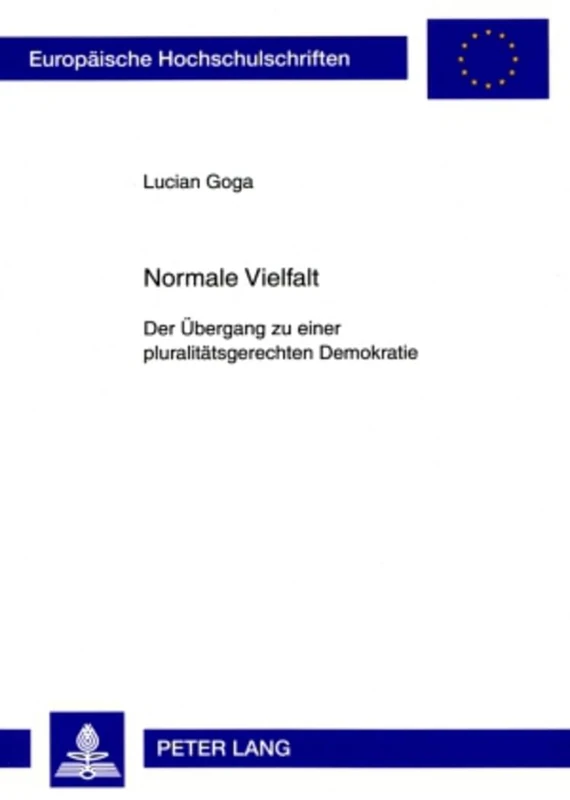 Normale Vielfalt: Der Uebergang Zu Einer Pluralitaetsgerechten Demokratie: 4841 (Europaeische Hochschulschriften Recht) - Image 1