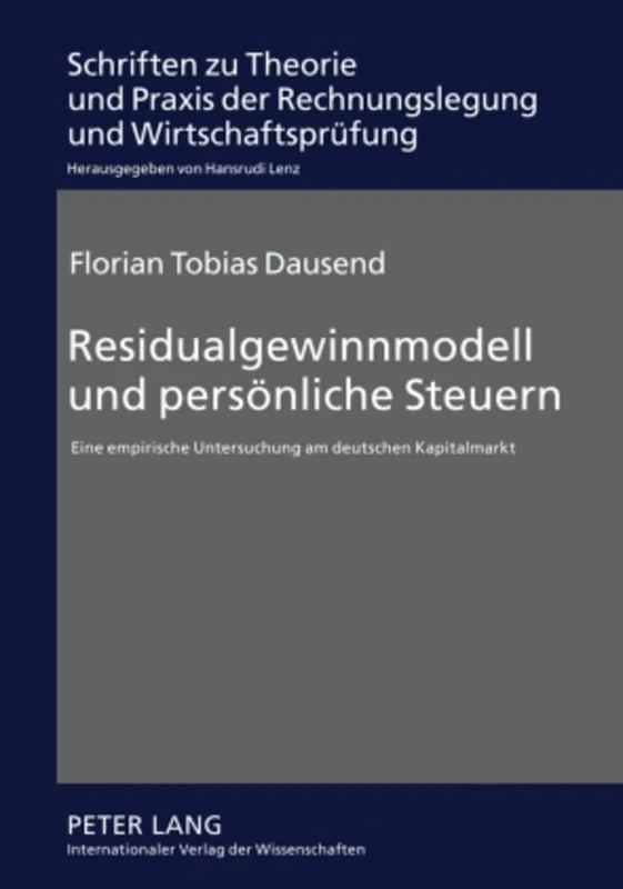 Residualgewinnmodell Und Persoenliche Steuern: Eine Empirische Untersuchung Am Deutschen Kapitalmarkt: 9 (Schriften Zu Theorie Und Praxis der Rechnungslegung Und Wirt) - Image 1