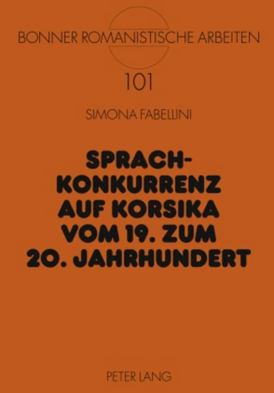 Sprachkonkurrenz Auf Korsika Vom 19. Zum 20. Jahrhundert: 101 (Bonner Romanistische Arbeiten) - Image 1