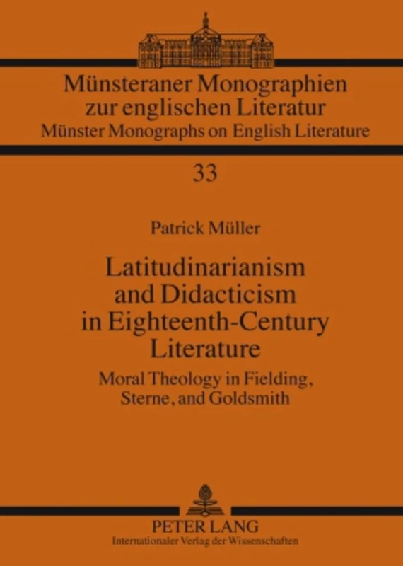 Latitudinarianism and Didacticism in Eighteenth-Century Literature: Moral Theology in Fielding, Sterne, and Goldsmith: 33 (Muensteraner Monographien ... / Muenster Monographs on English Literature) - Image 1