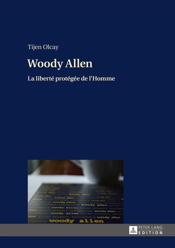 Woody Allen: La liberté protégée de l’Homme- Une publication dans le cadre du projet de recherche "What It Means To Be Human"