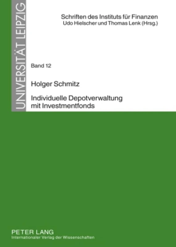 Individuelle Depotverwaltung Mit Investmentfonds: Moeglichkeiten Und Grenzen Individueller Vermoegensverwaltung Unter Verwendung Von «Mitverwalteten» ... Fuer Finanzen. Universitaet Leipzig) - Image 1