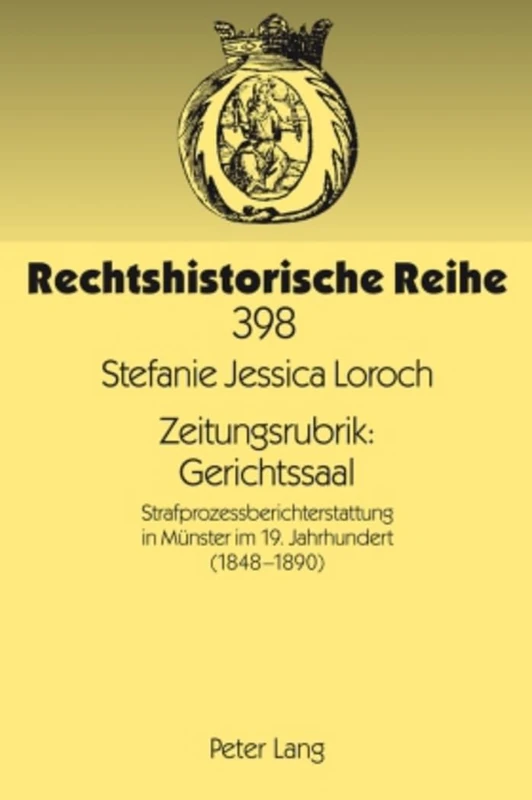 Zeitungsrubrik: Gerichtssaal: Strafprozessberichterstattung in Muenster Im 19. Jahrhundert (1848-1890): 398 (Rechtshistorische Reihe) - Image 1