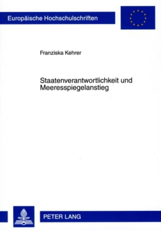 Staatenverantwortlichkeit Und Meeresspiegelanstieg: 4877 (Europaeische Hochschulschriften Recht) - Image 1