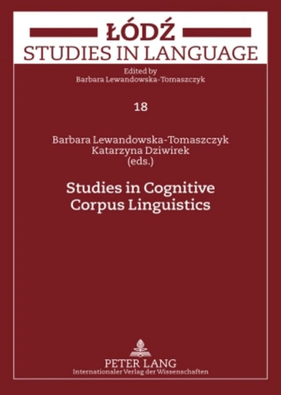 Studies in Cognitive Corpus Linguistics: 18 (Lodz Studies in Language)