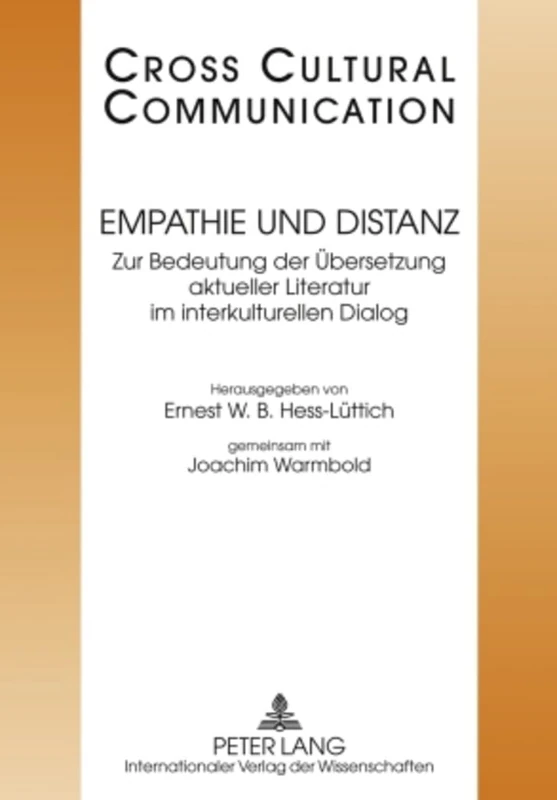 Empathie Und Distanz: Zur Bedeutung Der Uebersetzung Aktueller Literatur Im Interkulturellen Dialog- Redaktion: Simon Affolter Und Nicolas Bollinger: 18 (Cross Cultural Communication) - Image 1