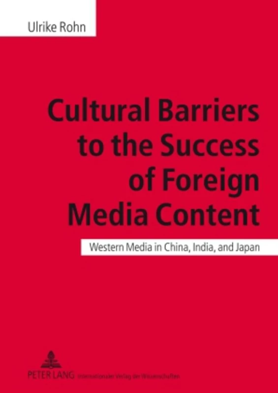 Cultural Barriers to the Success of Foreign Media Content: Western Media in China, India, and Japan - Image 1