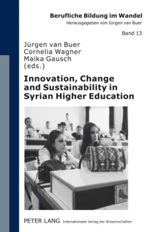 Innovation, Change and Sustainability in Syrian Higher Education: Joint European Tempus Project «Quality University Management and Institutional Autonomy» (QUMIA): 13 (Berufliche Bildung im Wandel) - Image 1
