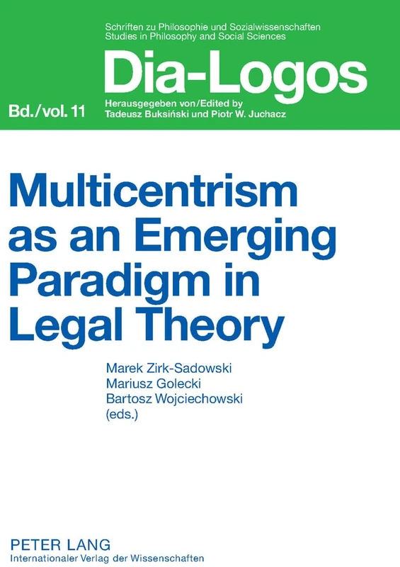 Multicentrism as an Emerging Paradigm in Legal Theory: 11 (Dia-Logos)