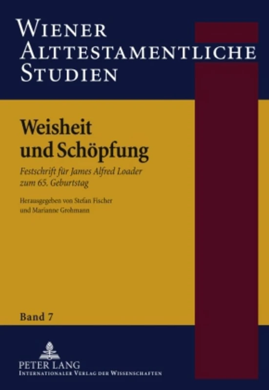 Weisheit und Schoepfung: Festschrift fuer James Alfred Loader zum 65. Geburtstag: 7 (Wiener Alttestamentliche Studien) - Image 1