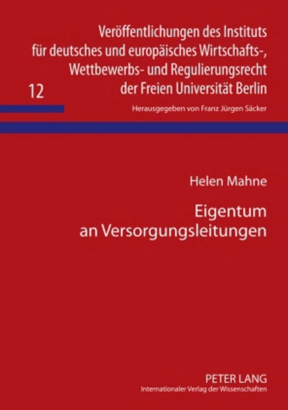 Eigentum an Versorgungsleitungen: 12 (Veroeffentlichungen Des Instituts Fuer Deutsches Und Europae) - Image 1