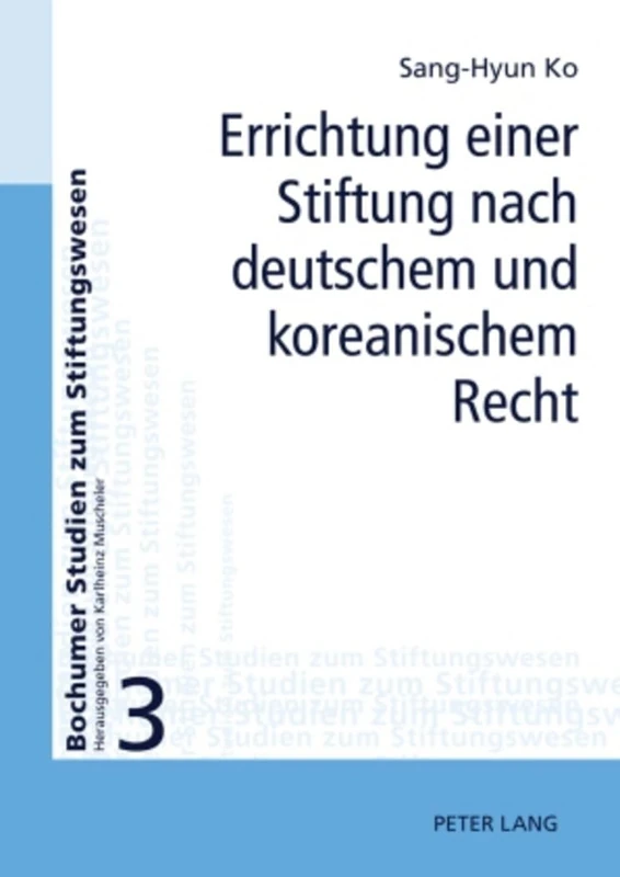 Errichtung Einer Stiftung Nach Deutschem Und Koreanischem Recht: 3 (Bochumer Studien Zum Stiftungswesen) - Image 1