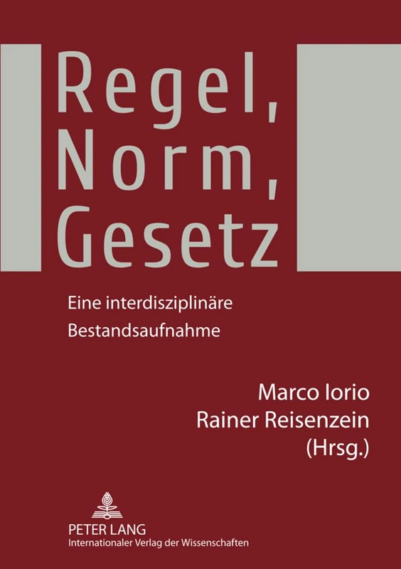 Regel, Norm, Gesetz: Eine Interdisziplinaere Bestandsaufnahme