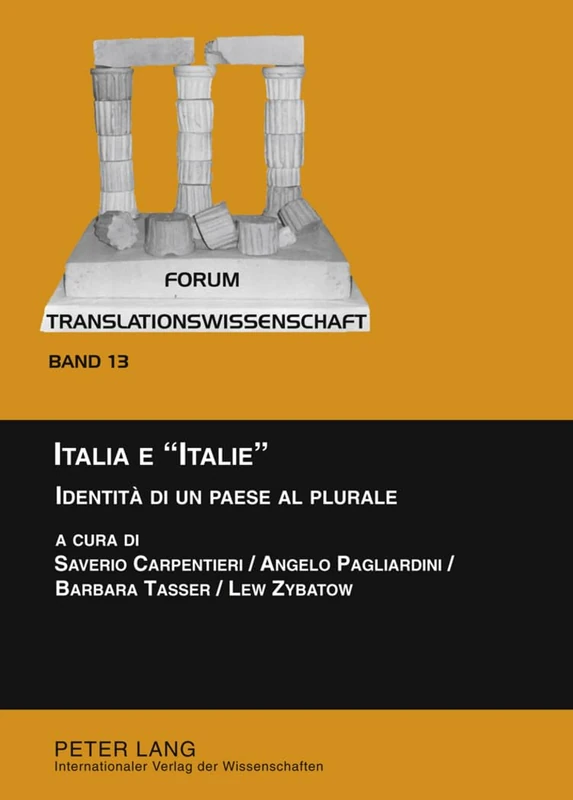 Italia E «Italie»: Identità Di Un Paese Al Plurale: 13 (Forum Translationswissenschaft)