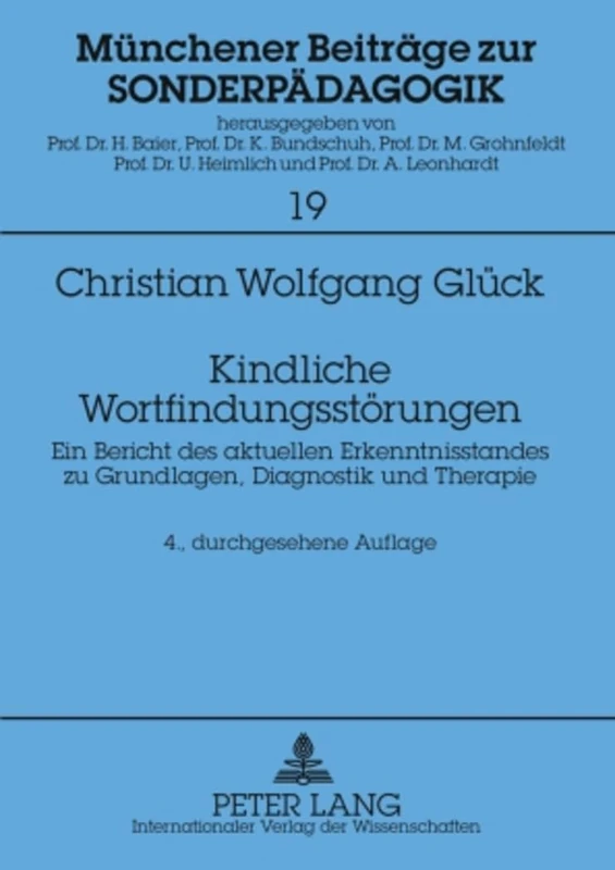Kindliche Wortfindungsstoerungen: Ein Bericht Des Aktuellen Erkenntnisstandes Zu Grundlagen, Diagnostik Und Therapie: 19 (Muenchener Beitraege Zur Sonderpaedagogik)