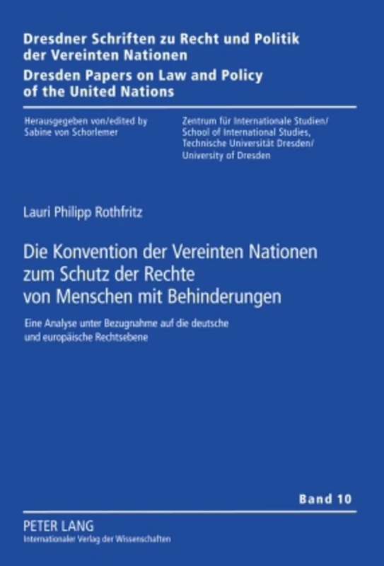 Die Konvention Der Vereinten Nationen Zum Schutz Der Rechte Von Menschen Mit Behinderungen: Eine Analyse Unter Bezugnahme Auf Die Deutsche Und ... Zu Recht Und Politik der Vereinten Nation)