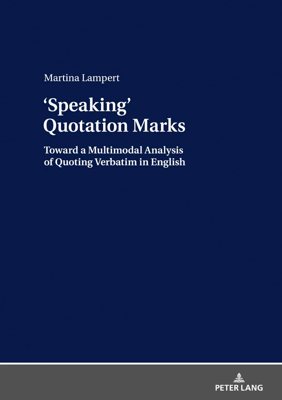 ‹Speaking› Quotation Marks: Toward a Multimodal Analysis of Quoting Verbatim in English