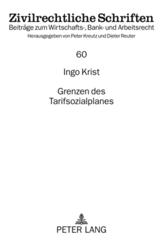 Grenzen Des Tarifsozialplanes: 60 (Zivilrechtliche Schriften)