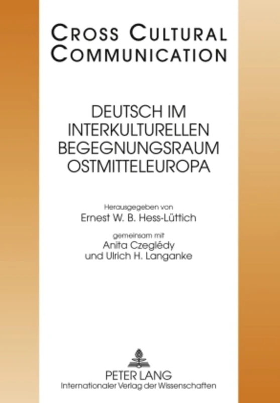Deutsch Im Interkulturellen Begegnungsraum Ostmitteleuropa: 19 (Cross Cultural Communication)