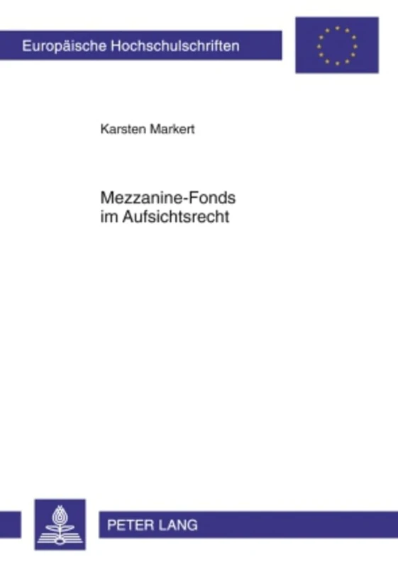 Mezzanine-Fonds Im Aufsichtsrecht: 5028 (Europaeische Hochschulschriften Recht)