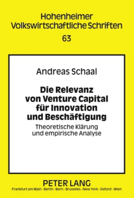 Die Relevanz Von Venture Capital Fuer Innovation Und Beschaeftigung: Theoretische Klaerung Und Empirische Analyse: 63 (Hohenheimer Volkswirtschaftliche Schriften) - Image 1