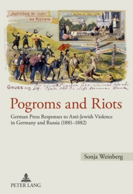 Pogroms and Riots: German Press Responses to Anti-Jewish Violence in Germany and Russia (1881-1882) - Image 1