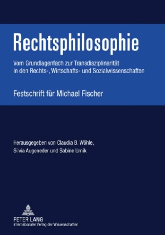 Rechtsphilosophie: Vom Grundlagenfach Zur Transdisziplinaritaet in Den Rechts-, Wirtschafts- Und Sozialwissenschaften- Festschrift Fuer Michael Fischer - Image 1
