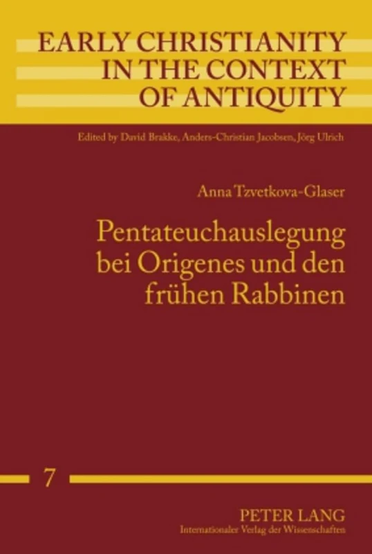 Pentateuchauslegung Bei Origenes Und Den Fruehen Rabbinen: 7 (Early Christianity in the Context of Antiquity)