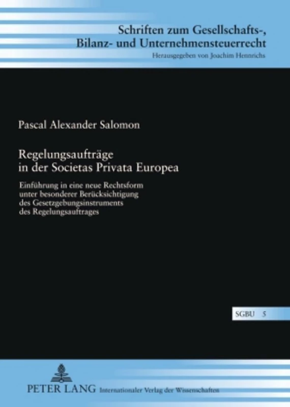 Regelungsauftraege in Der Societas Privata Europea: Einfuehrung in Eine Neue Rechtsform Unter Besonderer Beruecksichtigung Des ... Bilanz- Und Unternehmensteuerr) - Image 1
