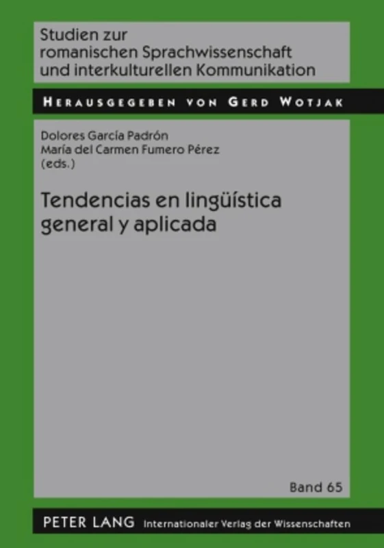 Tendencias En Lingueística General Y Aplicada: 65 (Studien Zur Romanischen Sprachwissenschaft Und Interkulturel)