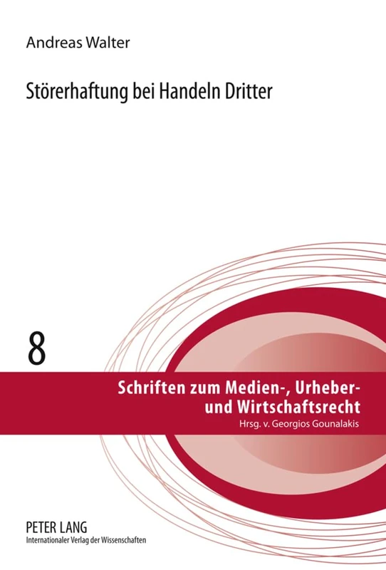 Stoererhaftung Bei Handeln Dritter: 8 (Schriften Zum Medien-, Urheber- Und Wirtschaftsrecht) - Image 1