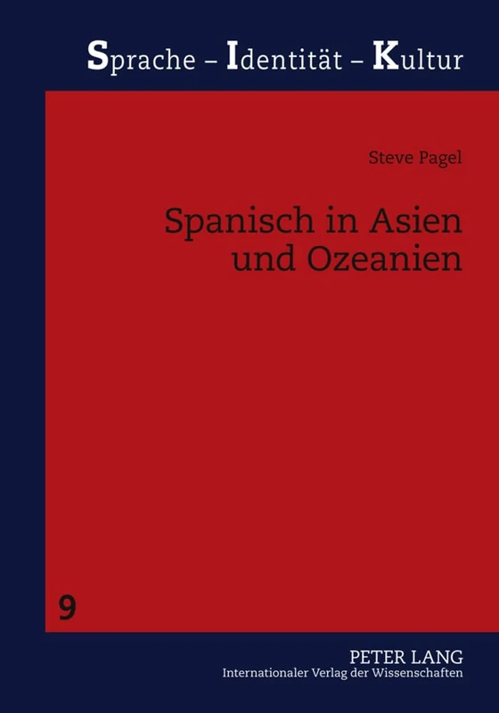 Spanisch in Asien Und Ozeanien: 9 (Sprache - Identitaet - Kultur)