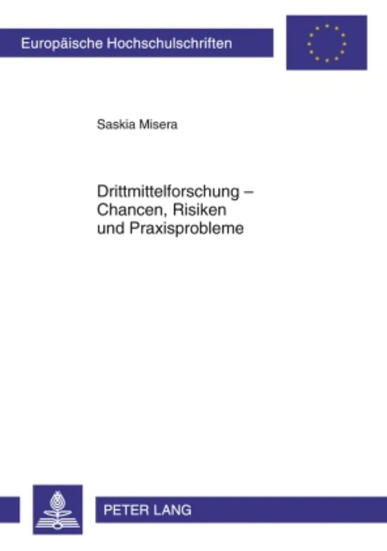 Drittmittelforschung - Chancen, Risiken Und Praxisprobleme: 5064 (Europaeische Hochschulschriften Recht) - Image 1