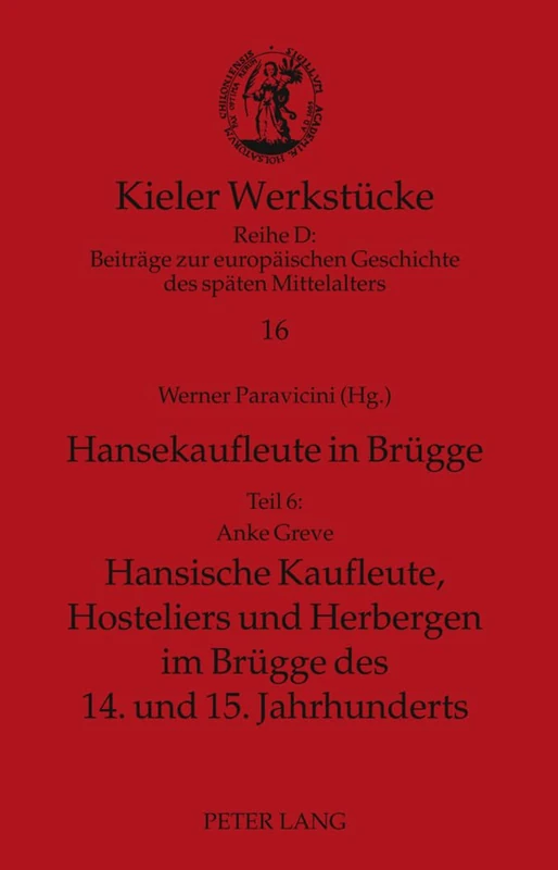 Hansekaufleute in Bruegge: Teil 6: Hansische Kaufleute, Hosteliers und Herbergen im Bruegge des 14. und 15. Jahrhunderts: 16 (Kieler Werkstücke) - Image 1