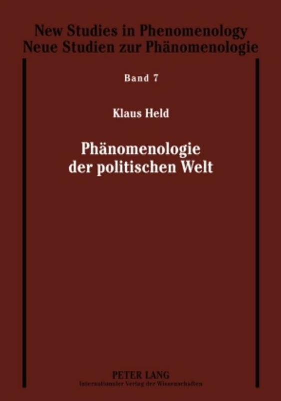 Phaenomenologie Der Politischen Welt: 7 (New Studies In Phenomenology / Neue Studien Zur Phaenomenolo)
