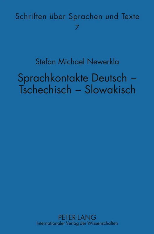 Sprachkontakte Deutsch - Tschechisch -- Slowakisch: Woerterbuch Der Deutschen Lehnwoerter Im Tschechischen Und Slowakischen: Historische Entwicklung, ... 7 (Schriften Ueber Sprachen Und Texte)