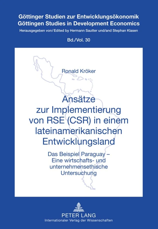 Ansaetze Zur Implementierung Von Rse (Csr) in Einem Lateinamerikanischen Entwicklungsland: Das Beispiel Paraguays - Eine Wirtschafts- Und ... Zur Entwicklungsoekonomik / Goettingen St) - Image 1