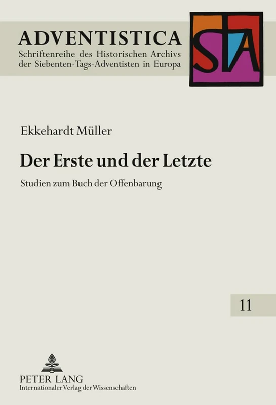 Der Erste Und Der Letzte: Studien Zum Buch Der Offenbarung: 11 (Adventistica)