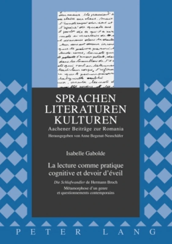 La lecture comme pratique cognitive et devoir d’éveil: "Die Schlafwandler" de Hermann Broch- Métamorphose d’un genre et questionnements contemporains: 2 (Sprachen - Literaturen - Kulturen)