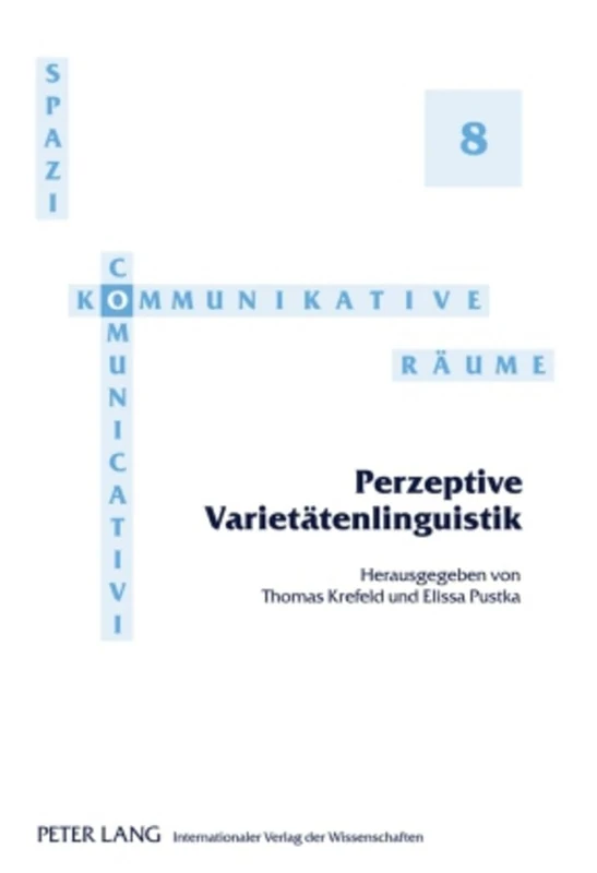 Perzeptive Varietaetenlinguistik: Redaktion: Noemi Piredda Und Sebastian Postlep: 8 (Spazi Comunicativi / Kommunikative Raeume)