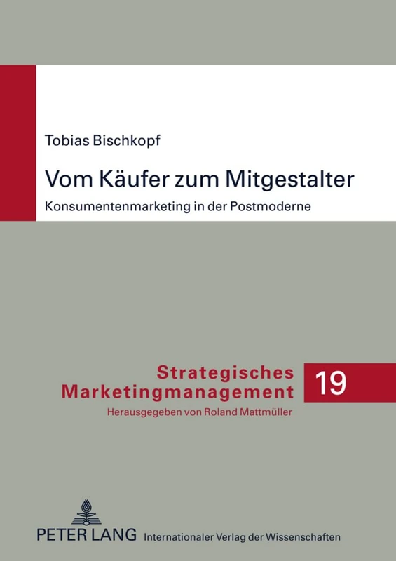 Vom Kaeufer Zum Mitgestalter: Konsumentenmarketing in Der Postmoderne: 19 (Strategisches Marketingmanagement) - Image 1